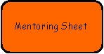 Rounded Rectangle: Mentoring Sheet